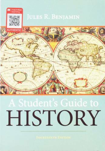 A Student&rsquo;s Guide to History – Paperback By Benjamin, Jules R. – GOOD