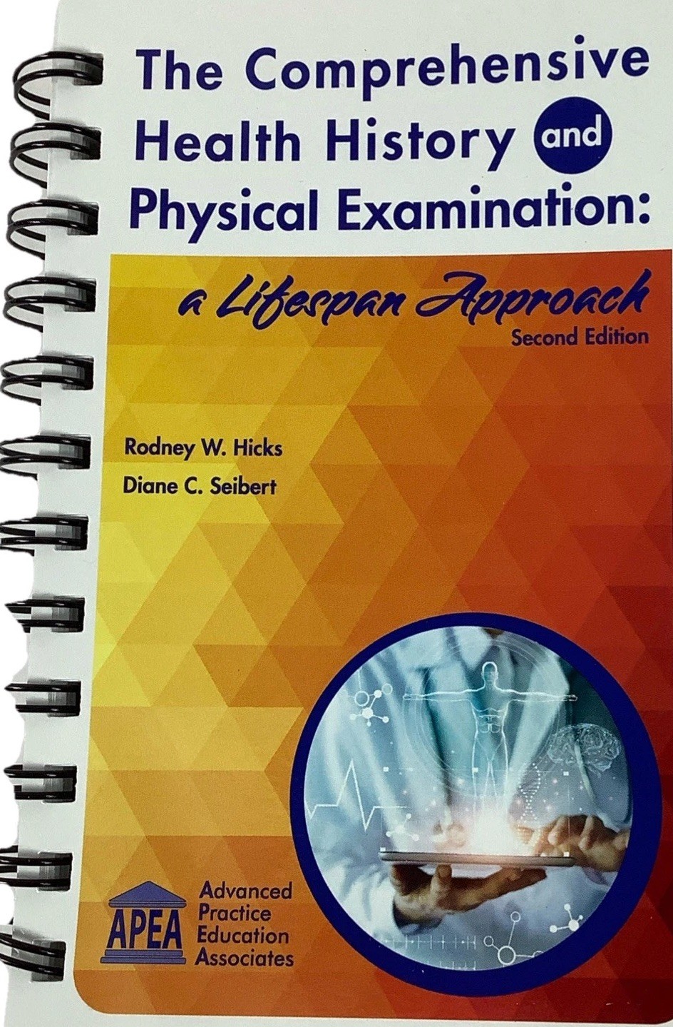 HEALTH HISTORY & PHYSICAL EXAMINATION APPROACH Desk Copy Spiral Manual 2nd Ed.