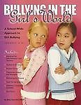 Bullying in the Girl&rsquo;s World: A School-Wide Approach to Girl Bullying (Grades…
