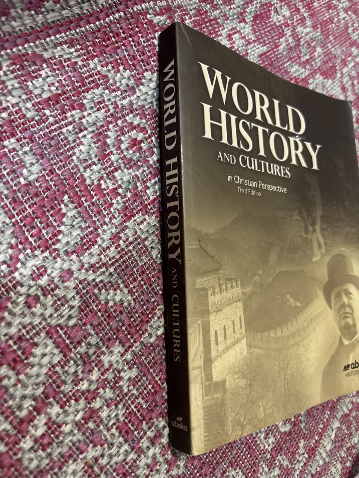 World History and Cultures in Christian Perspective Third Edition Textbook