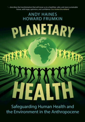 Planetary Health: Safeguarding the Environment and Human Health in t – VERY GOOD
