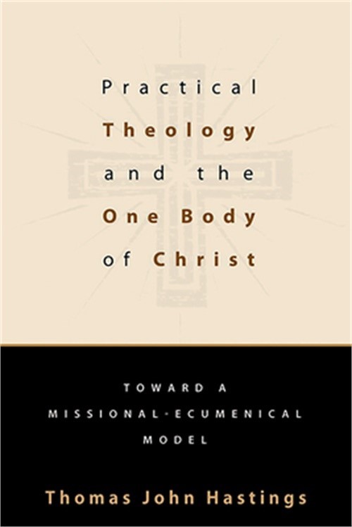 Practical Theology and the One Body of Christ