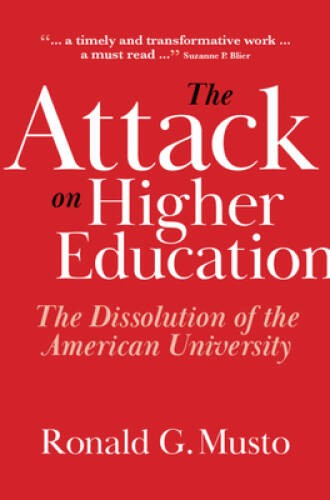The Attack on Higher Education: The Dissolution of the American Uni – GOOD