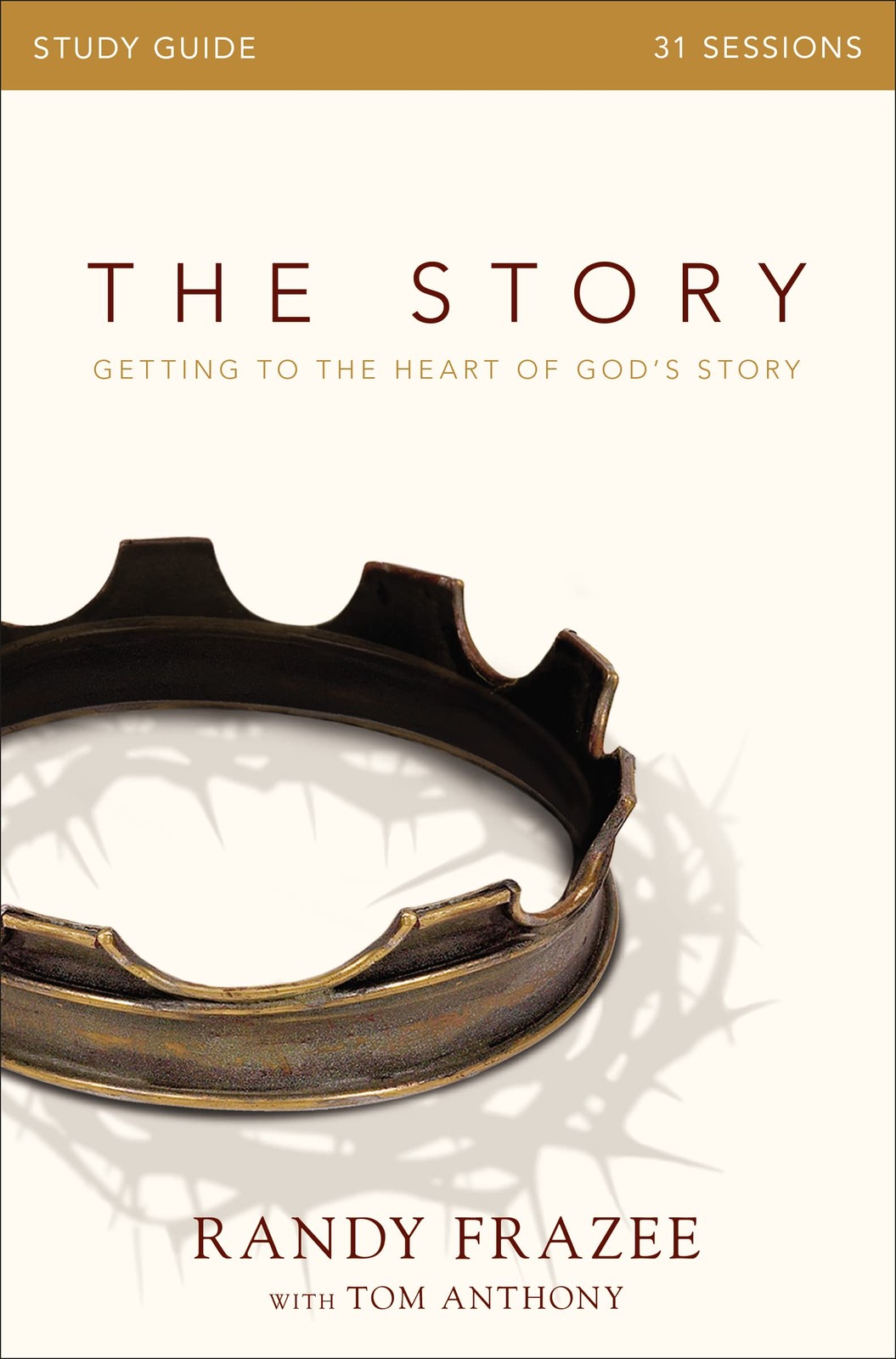 The Story Bible Study Guide: Getting to the Heart of God&rsquo;s Story
