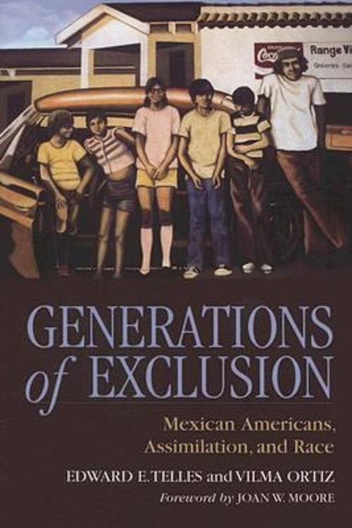 Generations of Exclusion : Mexican-Americans, Assimilation, and R