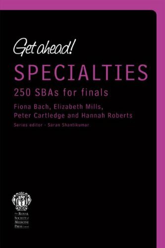 Get ahead! SPECIALTIES: 250 SBAs for Finals By Fiona Bach, Eliza