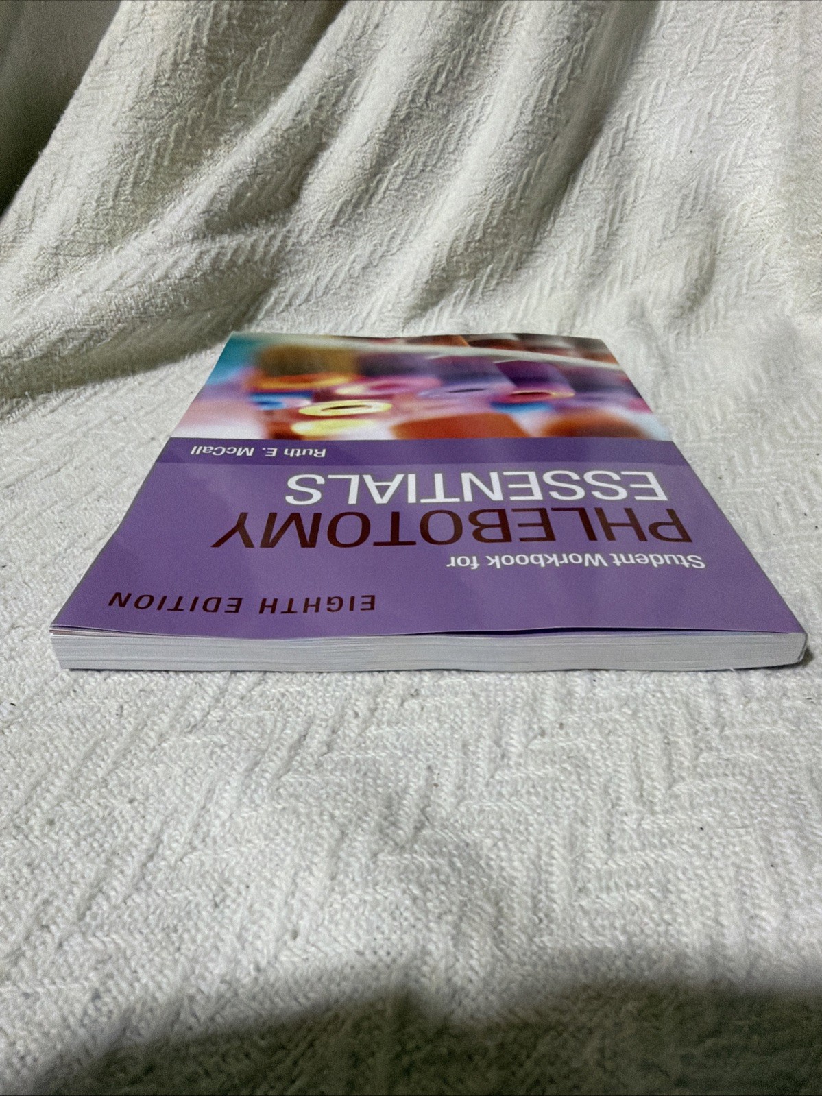 Student Workbook for Phlebotomy Essentials by Ruth E. McCall Paperback Book