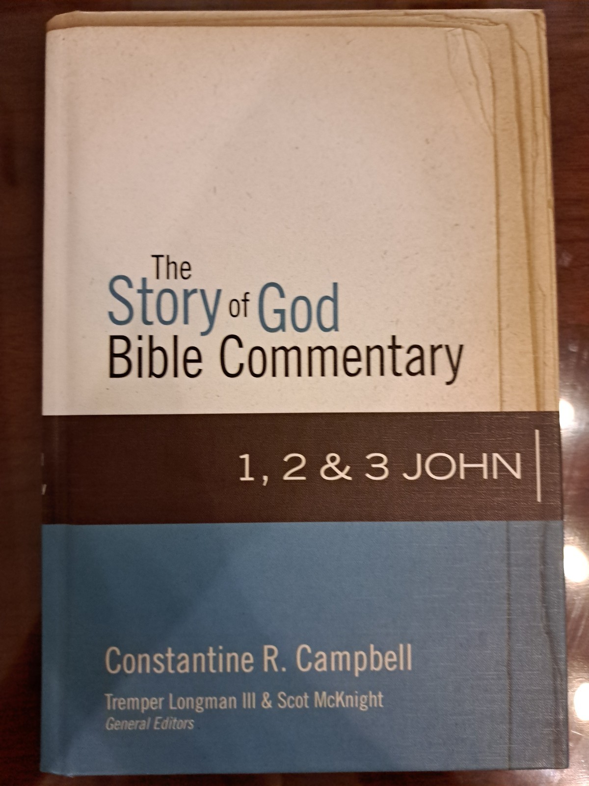 The Story of God Bible Commentary Ser.: 1, 2, and 3 John by Scot McKnight (2017,