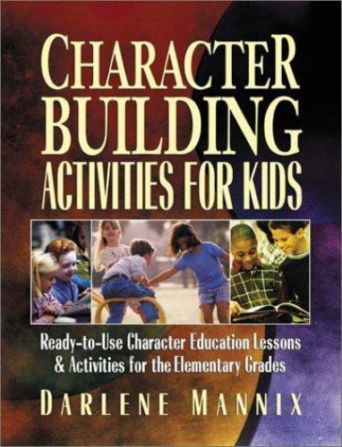 Character Building Activities for Kids: Ready-to-Use Character Education…