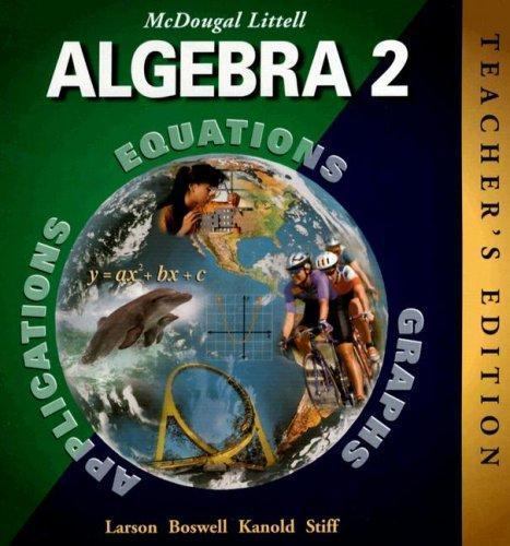 McDougal Littell Algebra 2, Teacher&rsquo;s Edition, Larson, Ron,Kanold, Timothy D.,Bo