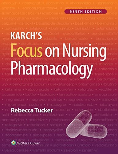 Karch&rsquo;s Focus on Nursing Pharmacology by Rebecca Tucker