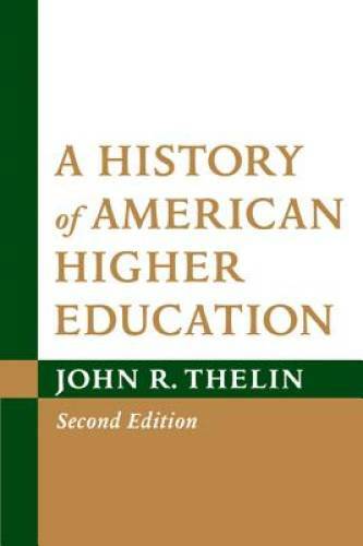 A History of American Higher Education, 2nd Edition – Paperback – GOOD