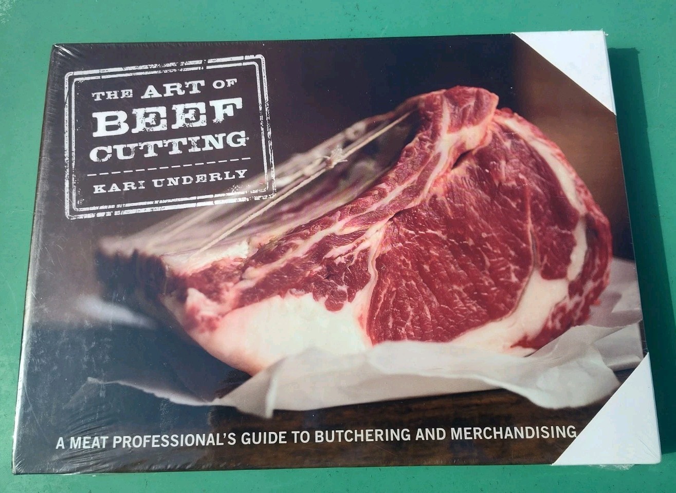 The Art of Beef Cutting: A Meat Professional&rsquo;s Guide to Butchering… Hardcover