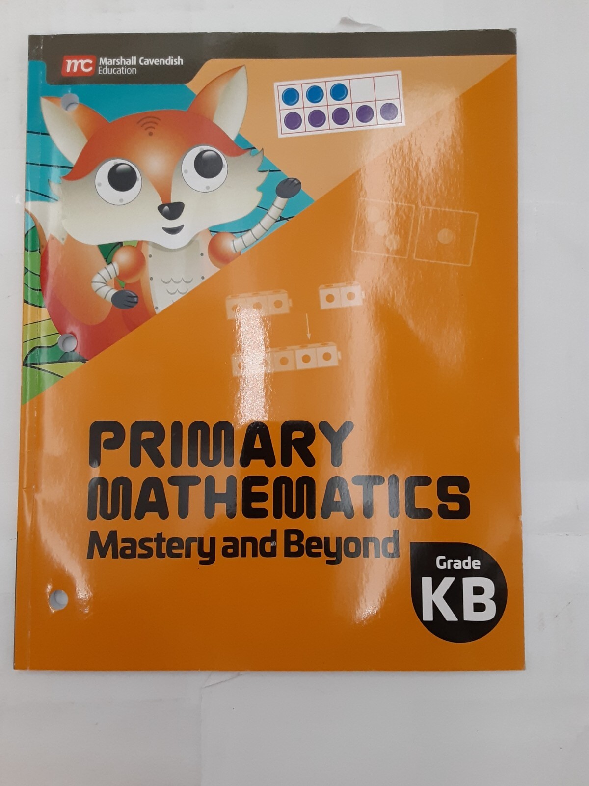 Primary Mathematics Mastery and Beyond Grade KB Marshall Cavendish 9789814911757