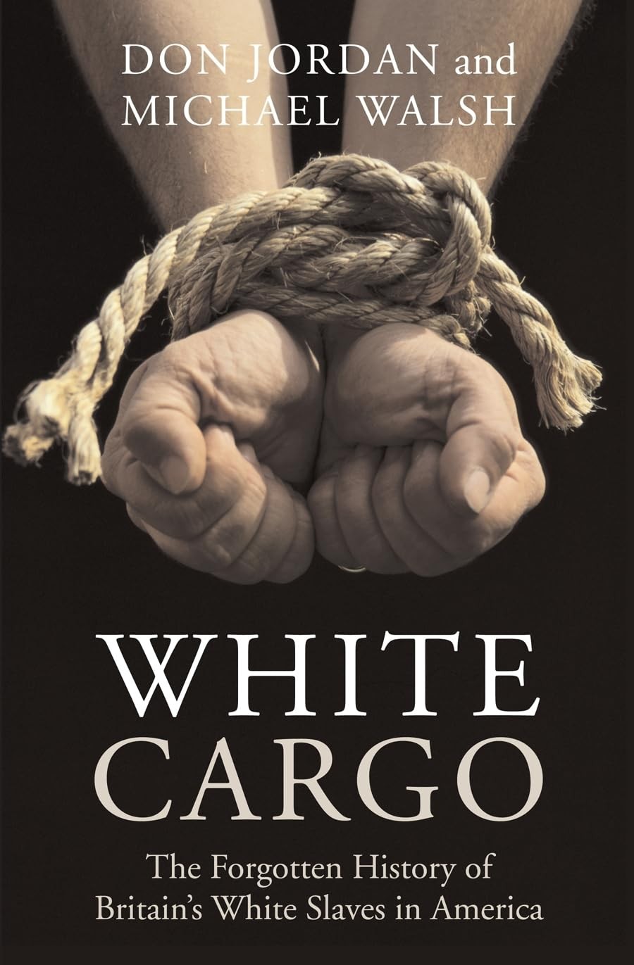 White Cargo: The Forgotten History of Britain’s White Slaves in America