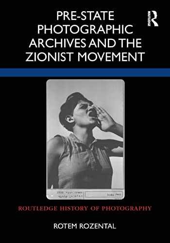 Pre-State Photographic Archives and – Hardcover, by Rozental Rotem – Very Good