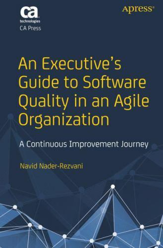An Executive’s Guide to Software Quality in an Agile Organization: A Conti…