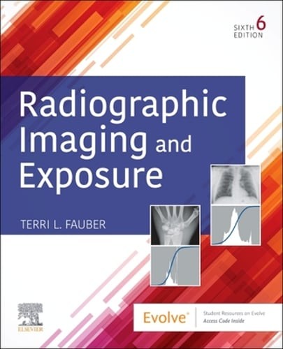Radiographic Imaging and Exposure by Edd Fauber, Terri L: Used