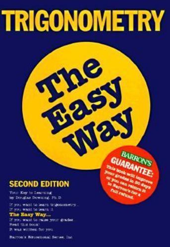 Barron&rsquo;s Easy Way Ser.: Trigonometry the Easy Way by Douglas D. Downing…