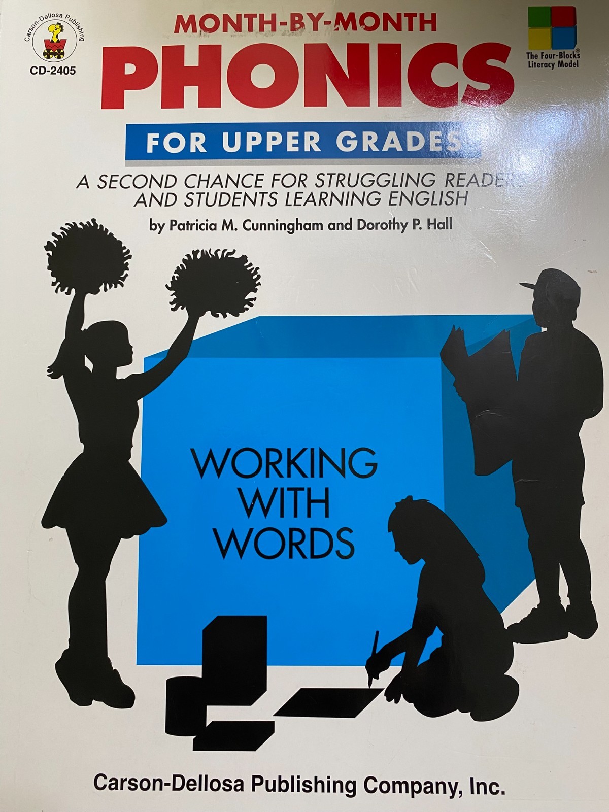 Four-Blocks: Month-by-Month Phonics for Upper Grades (Pat Cunningham)