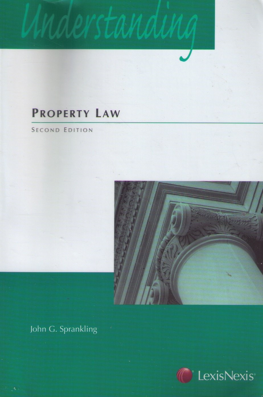 Understanding Property Law – paperback John G. Sprankling