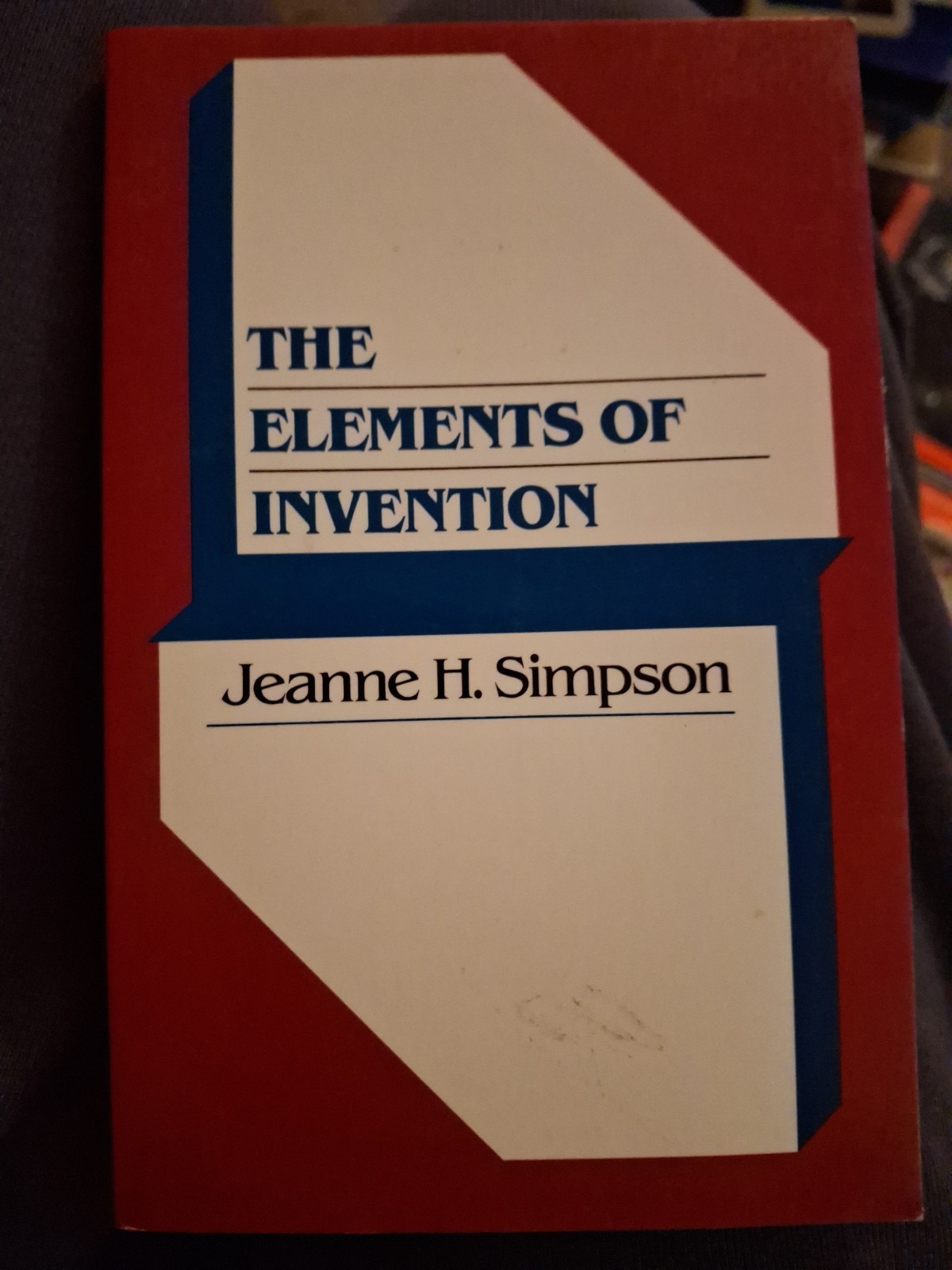 Elements of Invention by Jeanne H. Simpson (1990, Trade Paperback)