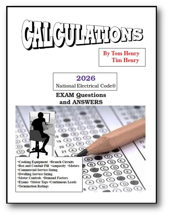 2026 Calculations for the Electrical Exam based on NEC Code by Tom Henry