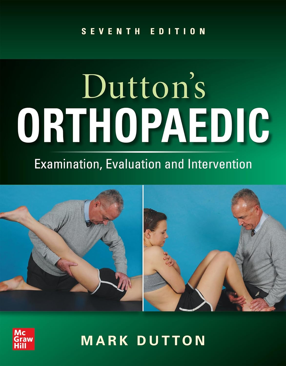 Dutton&rsquo;S Orthopaedic: Examination, Evaluation and Intervention, Seventh Edition