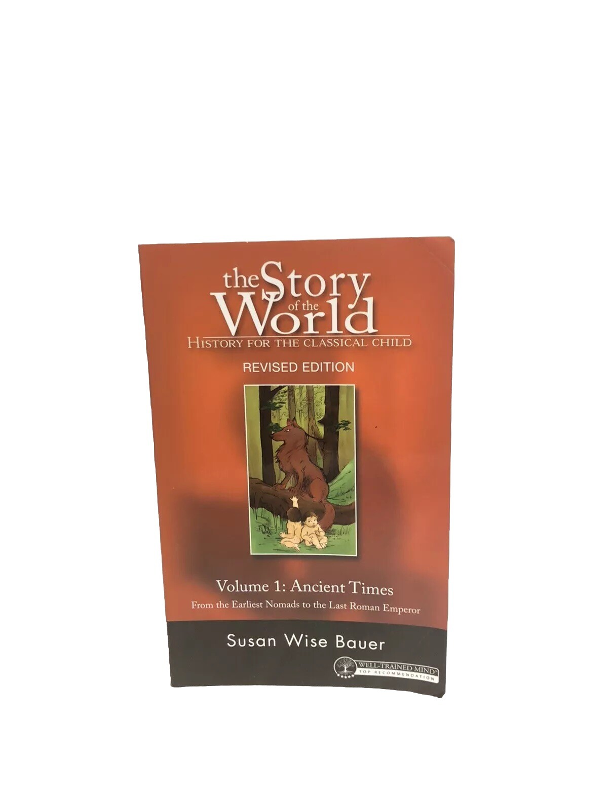 Story of the World Ancient Times Revised Vol. 1 2006 Trade Paperback VERY GOOD