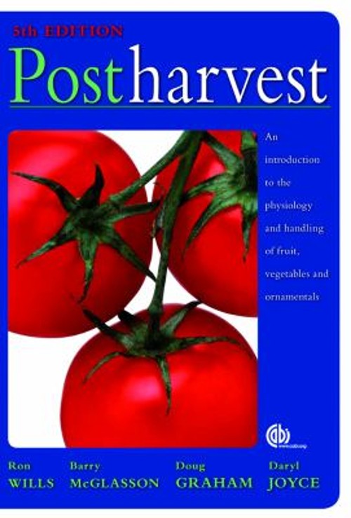 Postharvest : An Introduction to the Physiology and Handling of F