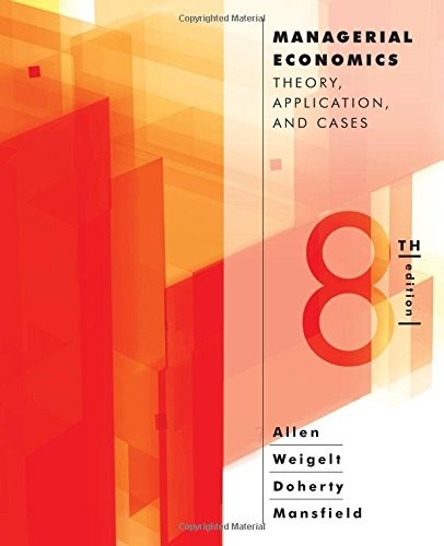 Managerial Economics: Theory, Applications, and Cases by Allen