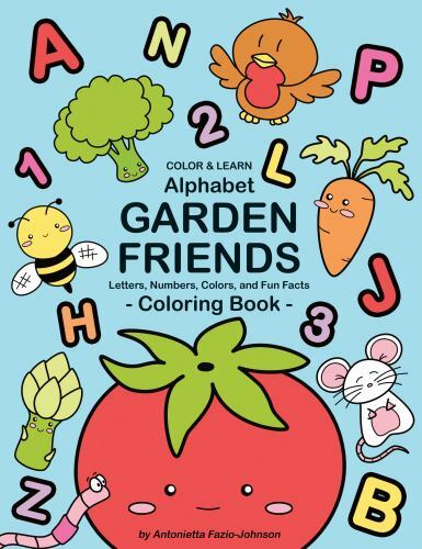 Alphabet Garden Friends: Letters, Numbers, Colors, and Fun Facts Coloring Boo…