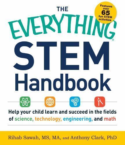 The Everything Stem Handbook: Help Your Child Learn and Succeed in the Fields…