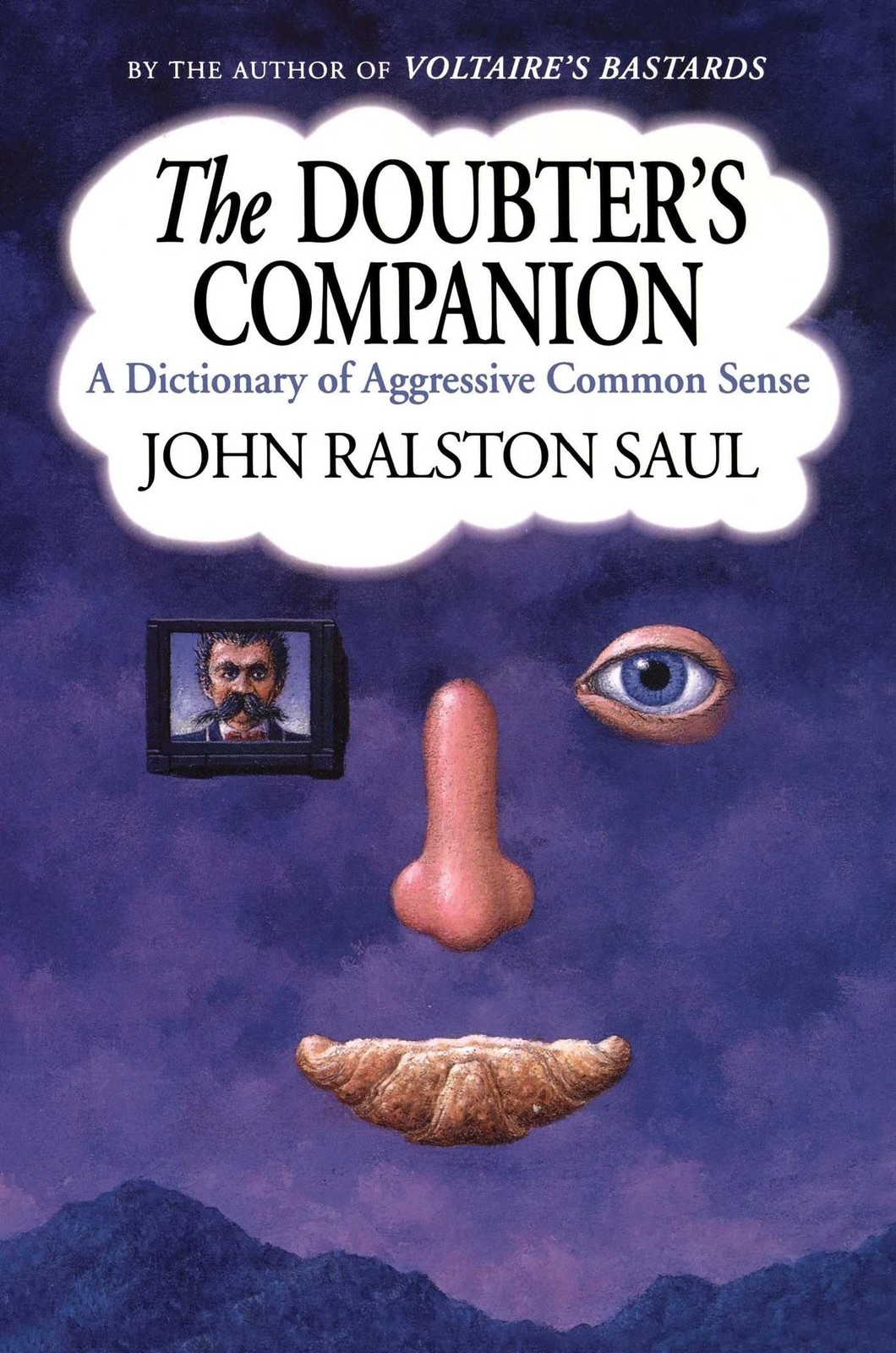The Doubter&rsquo;s Companion: A Dictionary of Aggressive Common Sense