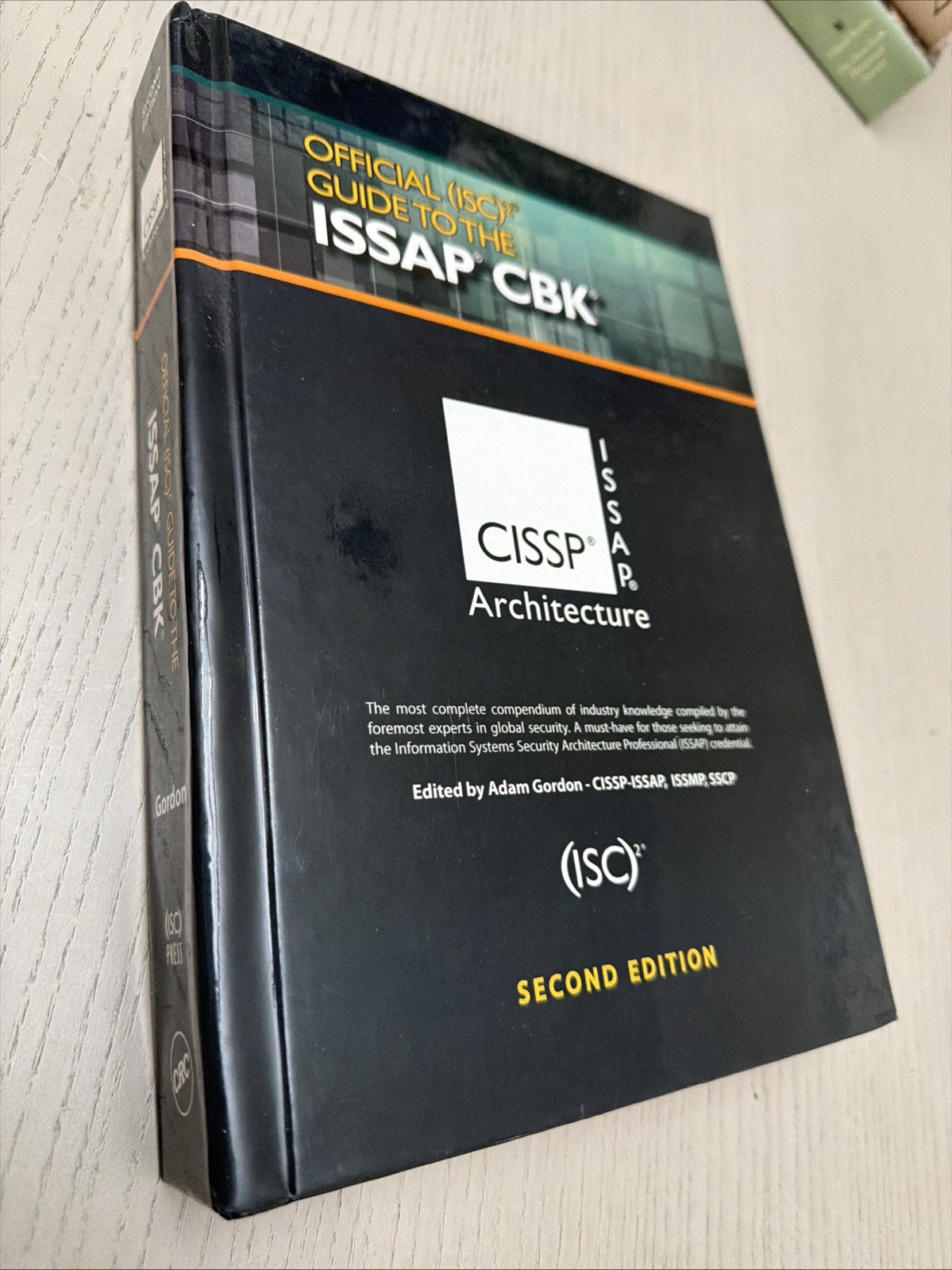 (Isc) 2 Press Ser.: Official (ISC)2® Guide to the ISSAP® CBK by (ISC)² Corporate