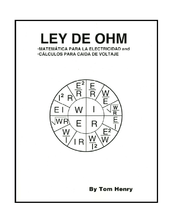 Ohm&rsquo;s Law Electrical Math and Voltage Drop by Tom Henry (Spanish Version)