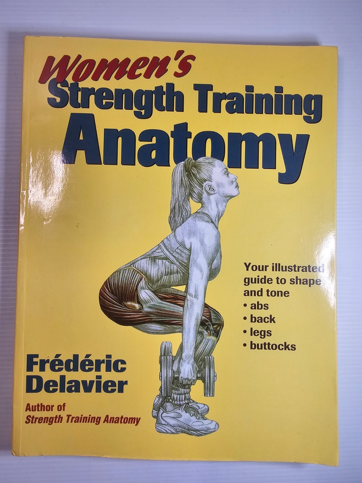 Women&rsquo;s Strength Training Anatomy by Frederic Delavier – Paperback