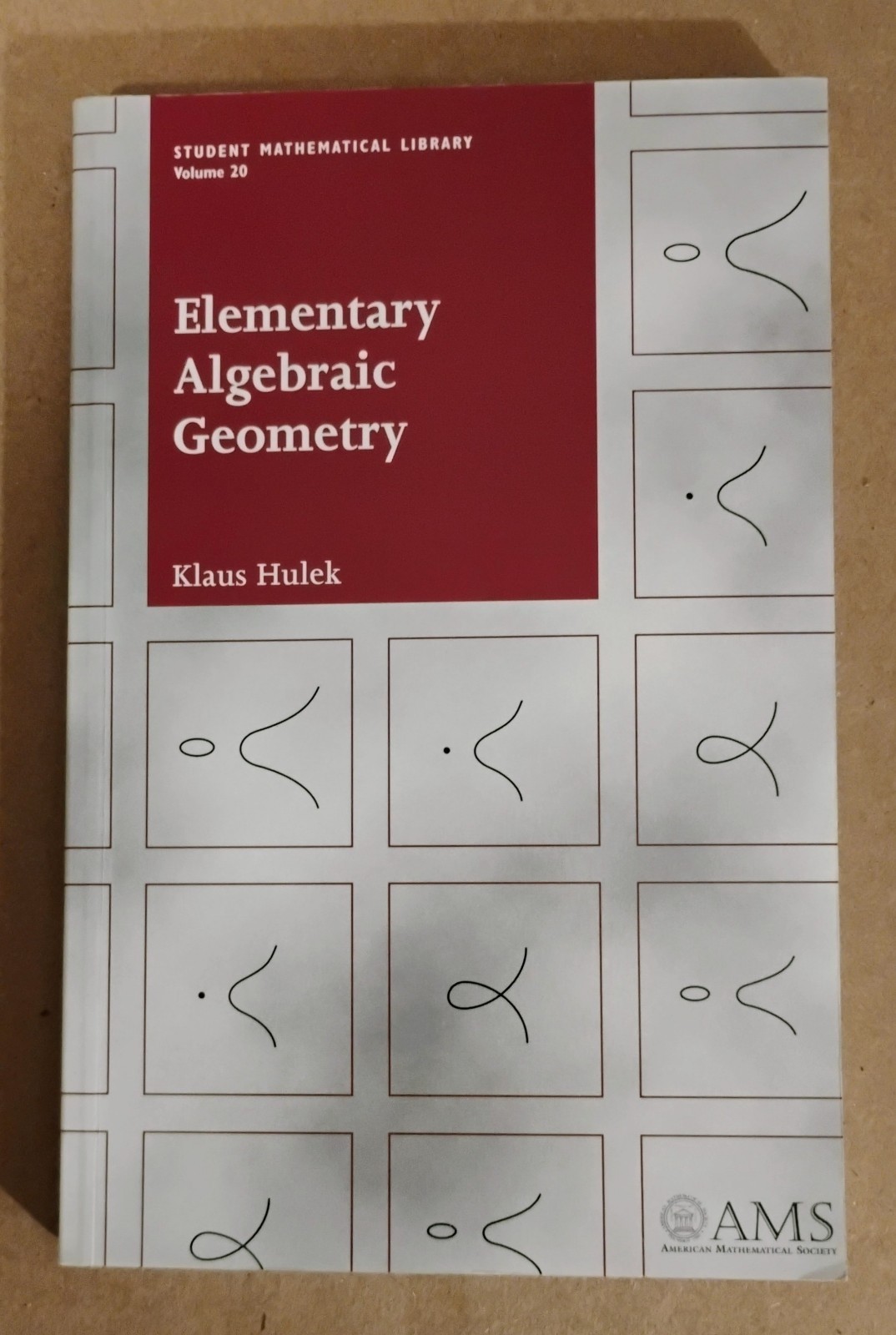 Student Mathematical Library: Elementary Algebraic Geometry by Klaus Hulek…