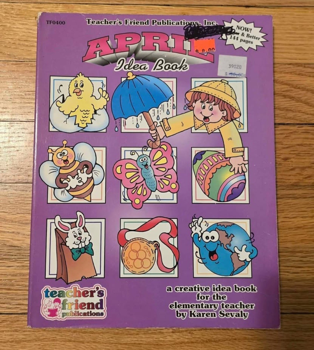 Teacher&rsquo;s Friend April Idea Book Karen Sevaly, Elementary Activities, 144 Pages