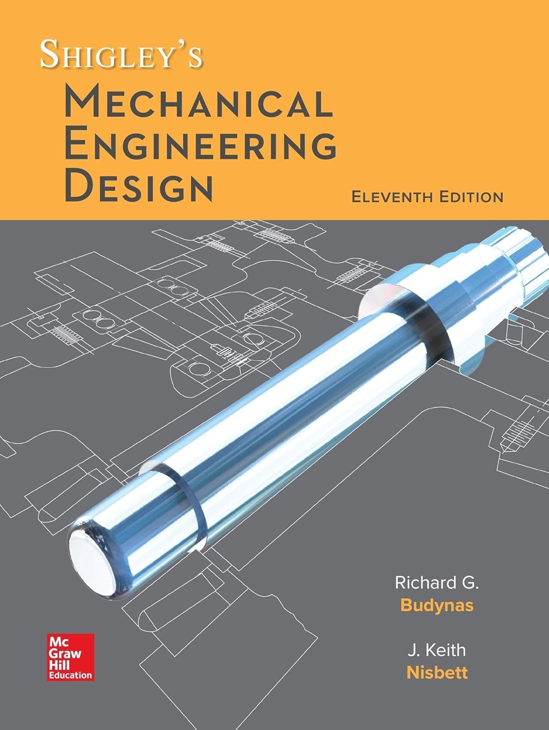 Shigley&rsquo;s Mechanical Engineering Design 11th Edition Hardcover edition