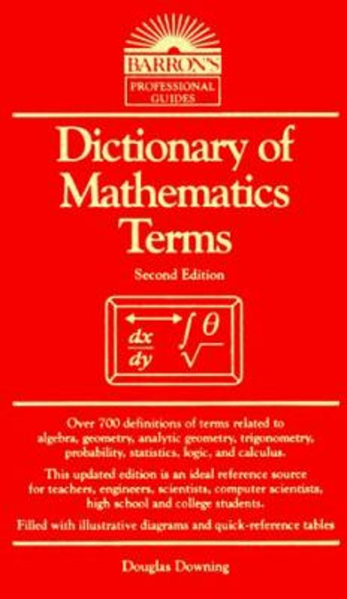 Dictionary of Mathematics Terms Paperback Douglas D. Downing