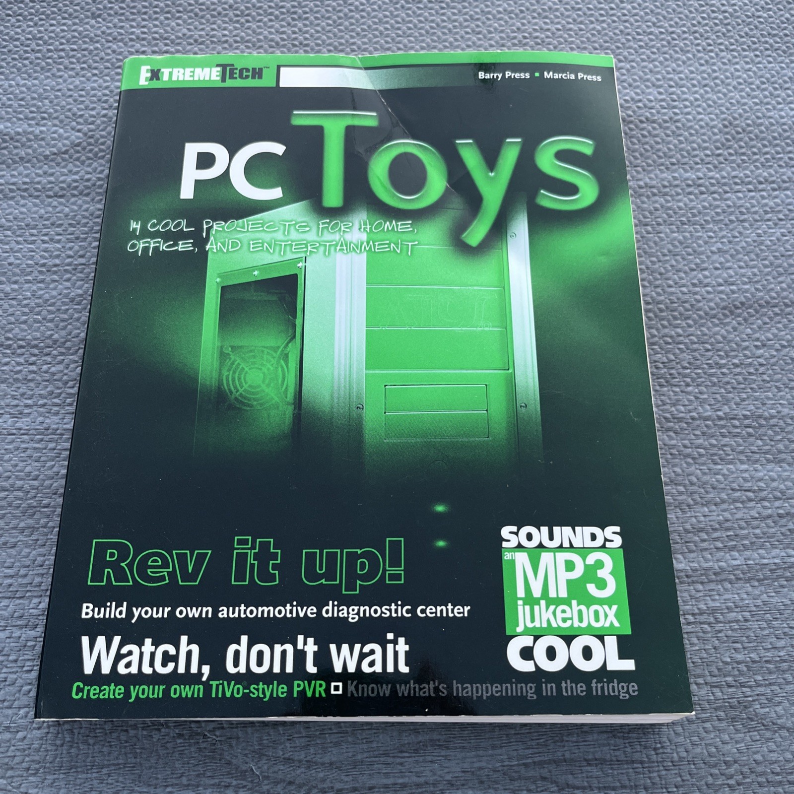 PC Toys: 14 Cool Projects for Home, Office and Entertainment + CD – Barry Press