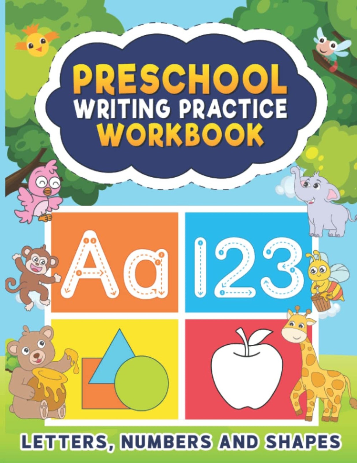 Preschool Writing Practice Workbook: Letters, Numbers and Shape tracing