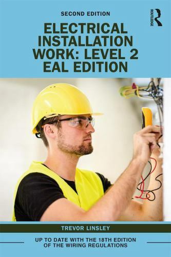 Electrical Installation Work: Level 2 : EAL Edition by Trevor Linsley (2019,…