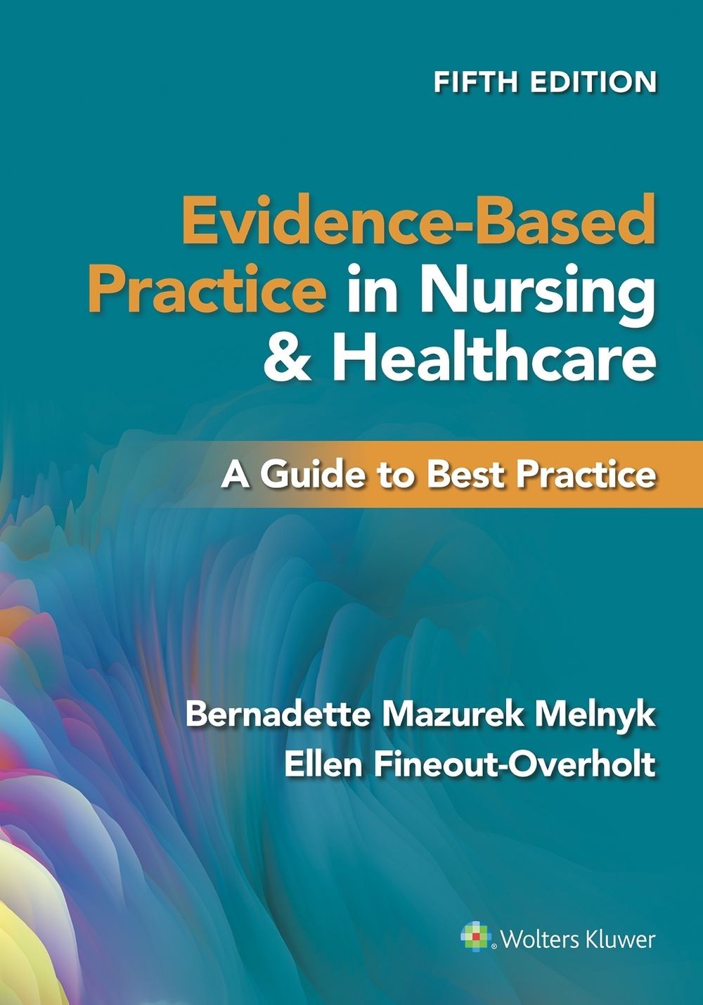 Evidence-Based Practice in Nursing & Healthcare: A Guide to Best Practice 5th Ed