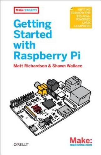 Getting Started with Raspberry Pi (Make: Projects) – Paperback – VERY GOOD
