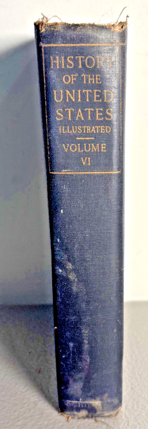History of the United States Book Volume VI Six 6 1914 Scribner B&W Photos Pics