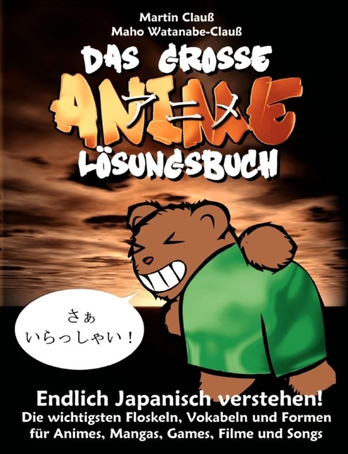 Clau – Das groe Anime Lsungsbuch Endlich Japanisch verstehen! – New – X555z