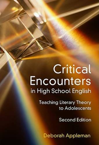 Critical Encounters in High School English: Teaching Literary Theory to A – GOOD