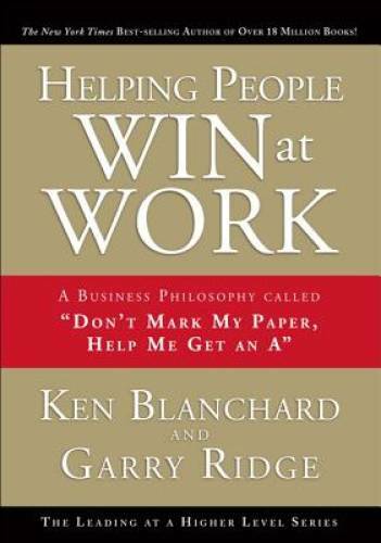 Helping People Win at Work: A Business Philosophy Called Don&rsquo;t Mark My P – GOOD